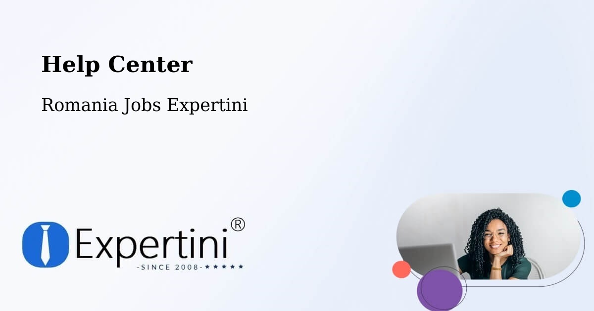 Help Center – Strâmbu Băiuț - Romania Jobs Expertini
